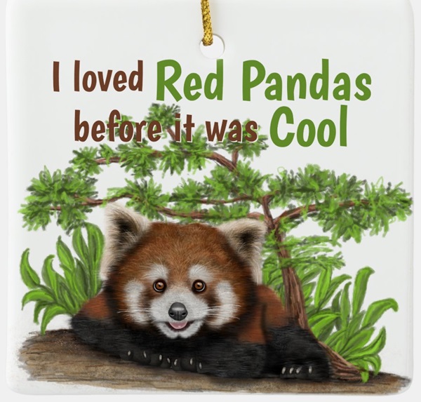 I Loved Red Pandas Before It Was Cool Ornament